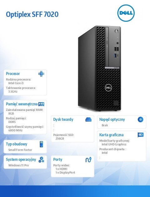 Komputer Optiplex SFF/Core i3-14100/8GB/256GB SSD/Integrated/WLAN + BT/Kb/Mouse/W11Pro Komputer Optiplex SFF/Core i3-14100/8GB/256GB SSD/Integrated/WLAN + BT/Kb/Mouse/W11Pro