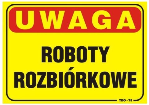 TABLICA 35*25CM UWAGA! ROBOTY ROZBIÓRKOWE TABLICA 35*25CM UWAGA! ROBOTY ROZBIÓRKOWE