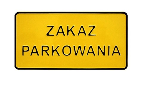TABLICA 15*29CM ZAKAZ PARKOWANIA TABLICA 15*29CM ZAKAZ PARKOWANIA