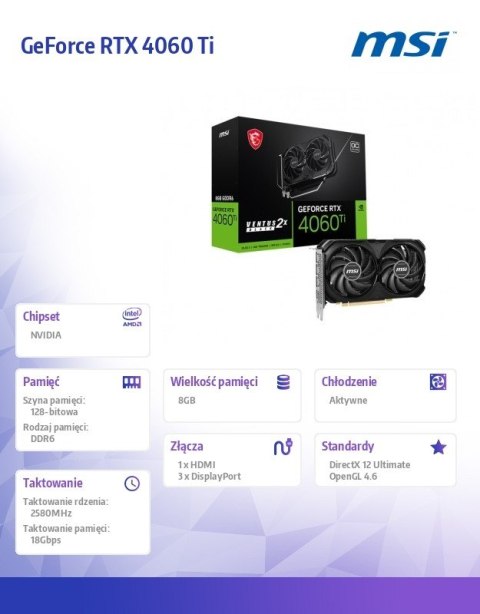 Karta graficzna GeForce RTX 4060 Ti Ventus 2X Black OC 8GB GDDRX6 128bit Karta graficzna GeForce RTX 4060 Ti Ventus 2X Black OC 8GB GDDRX6 128bit